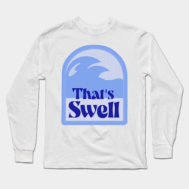 Fun Totally Swell Wave Design Long Sleeve T-Shirt by Tshirtfort